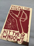 May All Your Rocks Hit Their Windows Sticker