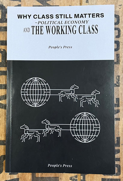 Why Class Still Matters — Political Economy and the Working Class