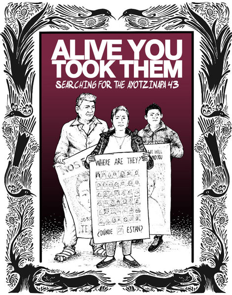 Alive You Took Them: Searching for the Ayotzinapa 43