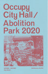Occupy City Hall/Abolition Park 2020