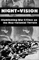 Night-Vision: Illuminating War & Class on the Neo-Colonial Terrain
