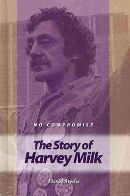 No Compromise: The Story of Harvey Milk