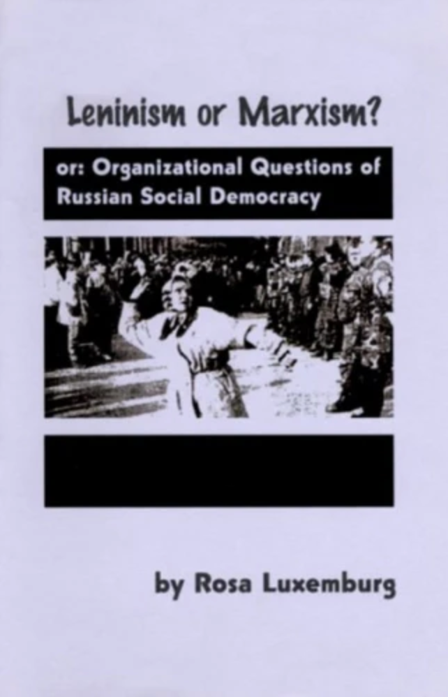 Leninism or Marxism? Organizational Questions of Russian Social