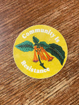 Community Is Resistance Sticker