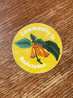 Community Is Resistance Sticker