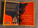 Capitalism Plus Dope Equals Genocide