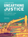 Unearthing Justice: How to Protect Your Community from the Mining Industry