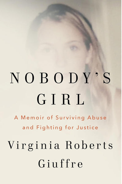 Nobody's Girl: A Memoir of Surviving Abuse and Fighting for Justice