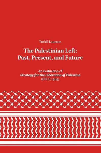 The Palestinian Left: Past, Present, and Future