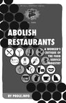 Abolish Restaurants: A Worker's Critique of the Food Service Industry