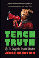 Teach Truth: The Struggle for Antiracist Education