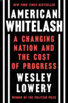 American Whitelash: A Changing Nation and the Cost of Progress