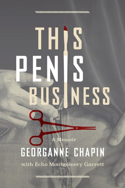 The Penis Business: A Memior