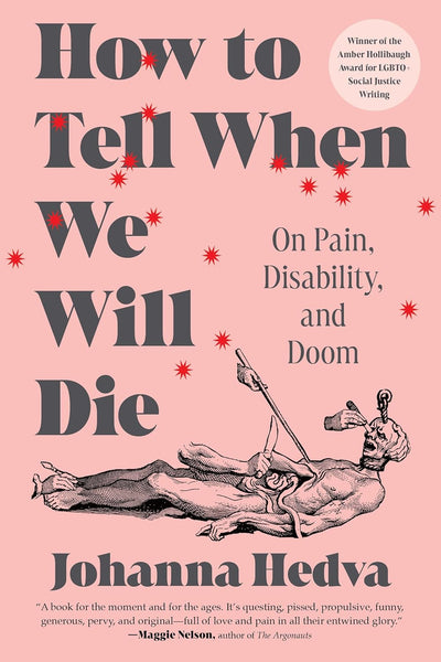 How to Tell When We Will Die: On Pain, Disability, and Doom