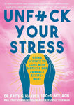 Unfuck Your Stress: Using Science to Cope with Distress and Embrace Excitement