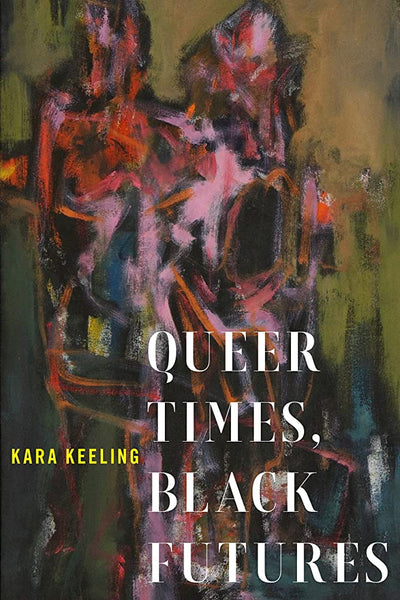 Queer Times, Black Futures
