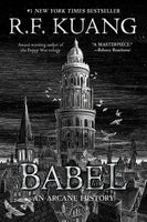 Babel: Or the Necessity of Violence: An Arcane History of the Oxford Translators' Revolution