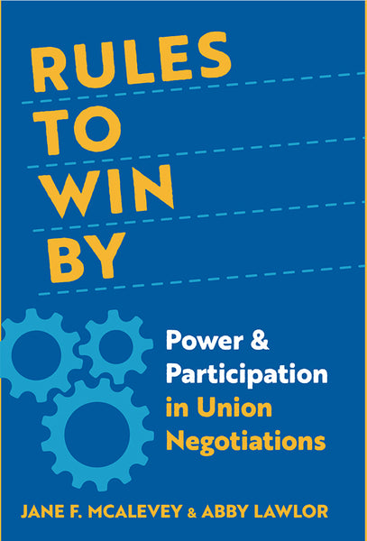 Rules to Win by: Power and Participation in Union Negotiations