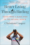 Better Living Through Birding: Notes from a Black Man in the Natural World