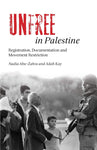 Unfree in Palestine: Registration, Documentation and Movement Restriction