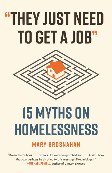 They Just Need to Get a Job: 15 Myths on Homelessness