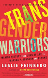 Transgender Warriors: Making History From Joan of Arc to Dennis Rodman