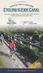 Cycling the Erie Canal, Fifth Edition: A Guide to 360 Miles of Adventure and History Along the Erie Canalway Trail