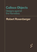 Callous Objects: Designs Against the Homeless