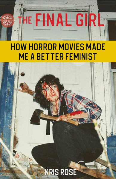 The Final Girl: How Horror Movies Made Me a Better Feminist