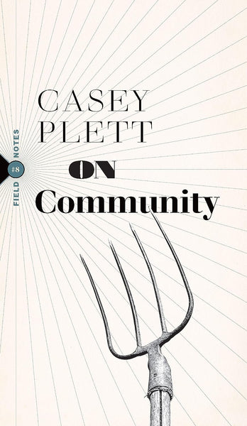 On Community (Field Notes #9)