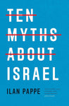 Ten Myths about Israel 2ED