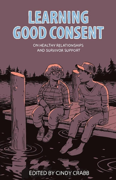 Learning Good Consent: On Healthy Relationships and Survivor Support