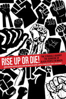 Rise Up or Die!: The Struggle Against the Genocide of Black People in Brazil