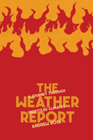 The Weather Report: A Journey Through Unsettled Climates