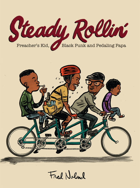 Steady Rollin': Preacher's Kid, Black Punk, and Pedaling Papa: Preacher's Kid, Black Punk, and Pedaling Papa