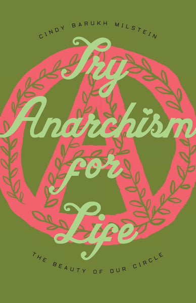 Try Anarchism for Life: The Beauty of Our Circle