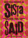 Sista Said: Words of Wisdom from Women of Color in Social Justice & the Arts