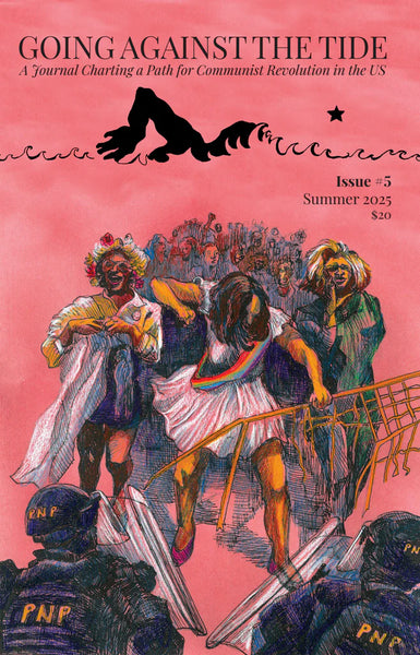 Going Against the Tide #5: A Journal Charting a Path for Communist Revolution in the US