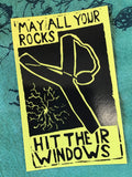 May All Your Rocks Hit Their Windows Sticker