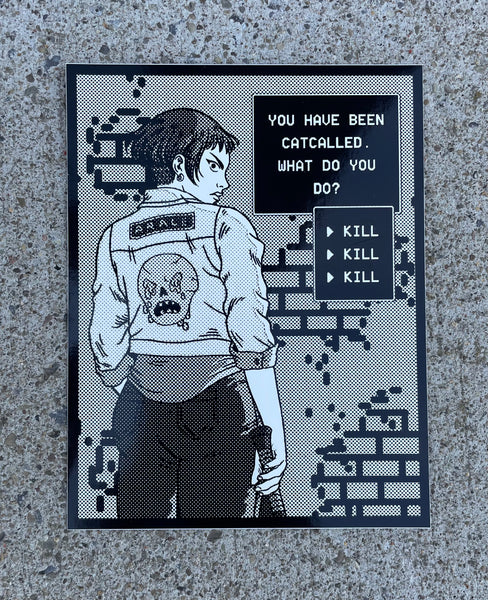 You Have Been Catcalled, What Do You Do? Sticker