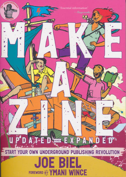 Make a Zine: Start Your Own Underground Publishing Revolution: Updated and Expanded