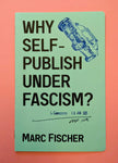 Why Self-Publish Under Fascism?