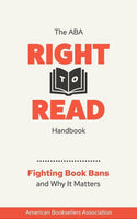 The ABA Right to Read Handbook: Fighting Book Bans and Why It Matters