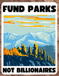 Fund Parks Not Billionaires Sticker (Three Styles)