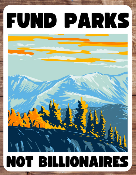Fund Parks Not Billionaires Sticker (Three Styles)