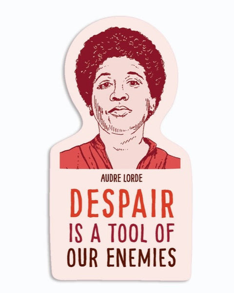 Despair Is a Tool of Our Enemies Sticker