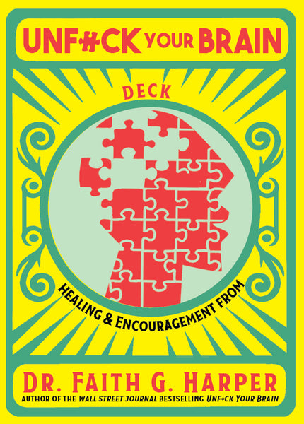 Unfuck Your Brain Deck: Healing & Encouragement from Dr. Faith G. Harper