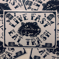 Live Fast Eat Trash Sticker