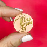 Fuck Trump Wooden Pins