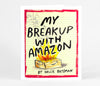 My Break Up With Amazon